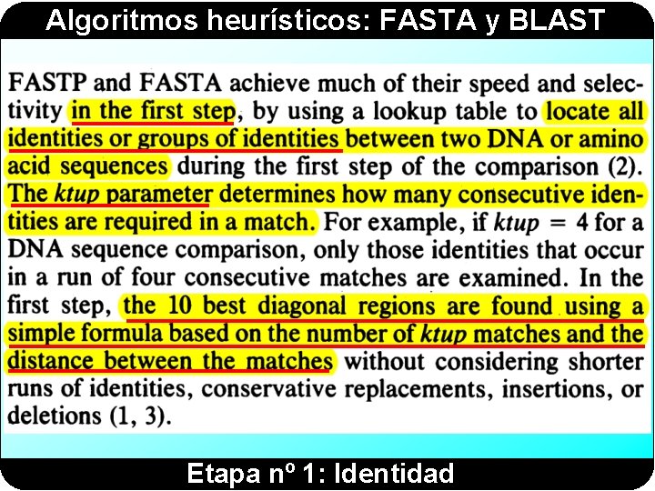 Algoritmos heurísticos: FASTA y BLAST Etapa nº 1: Identidad 