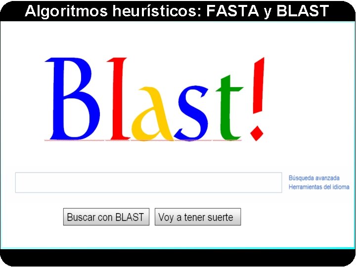 Algoritmos heurísticos: FASTA y BLAST 