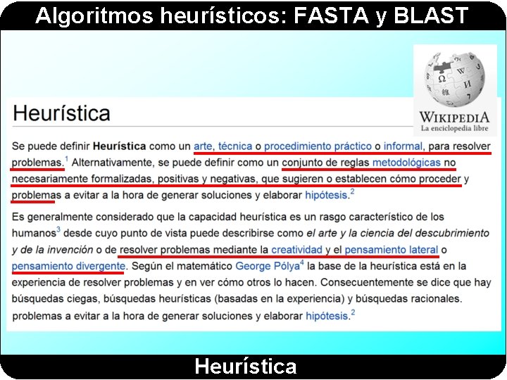 Algoritmos heurísticos: FASTA y BLAST Heurística 