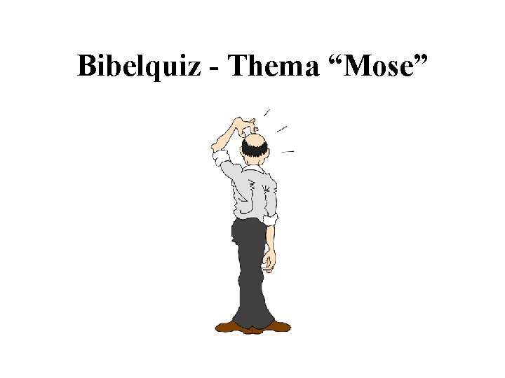 Bibelquiz - Thema “Mose” 