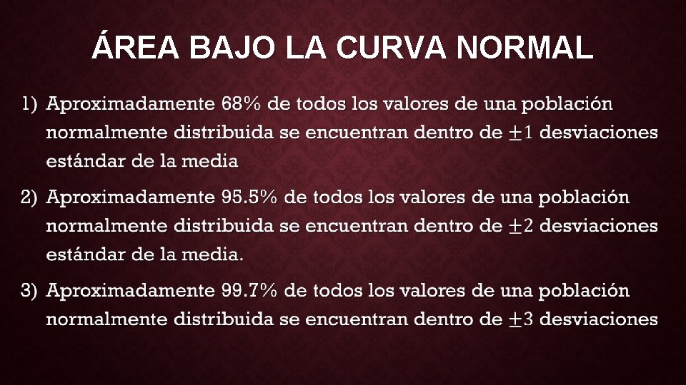 ÁREA BAJO LA CURVA NORMAL • 