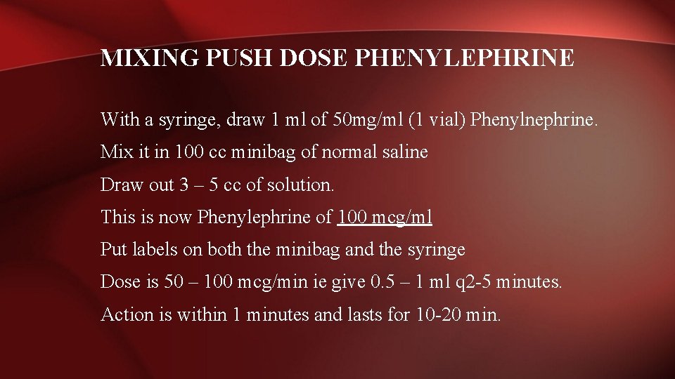 MIXING PUSH DOSE PHENYLEPHRINE With a syringe, draw 1 ml of 50 mg/ml (1