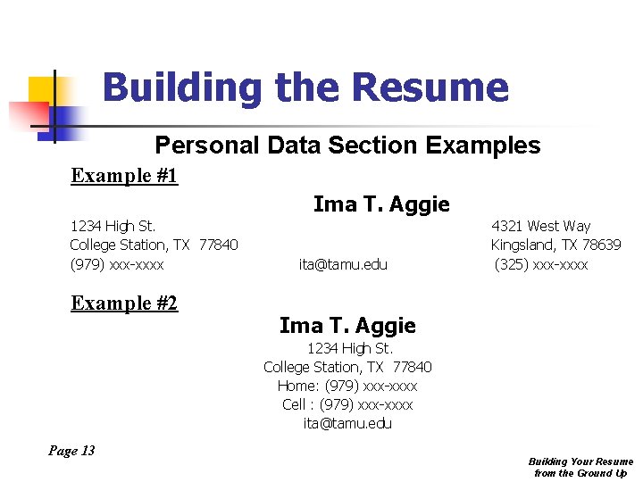 Building the Resume Personal Data Section Examples Example #1 Ima T. Aggie 1234 High