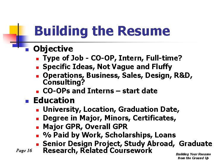 Building the Resume n Objective n n n Education n n Page 16 Type