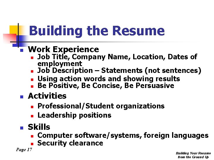 Building the Resume n Work Experience n n n Activities n n n Job