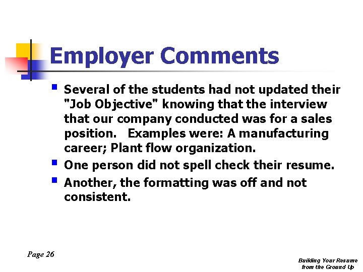 Employer Comments § Several of the students had not updated their § § Page