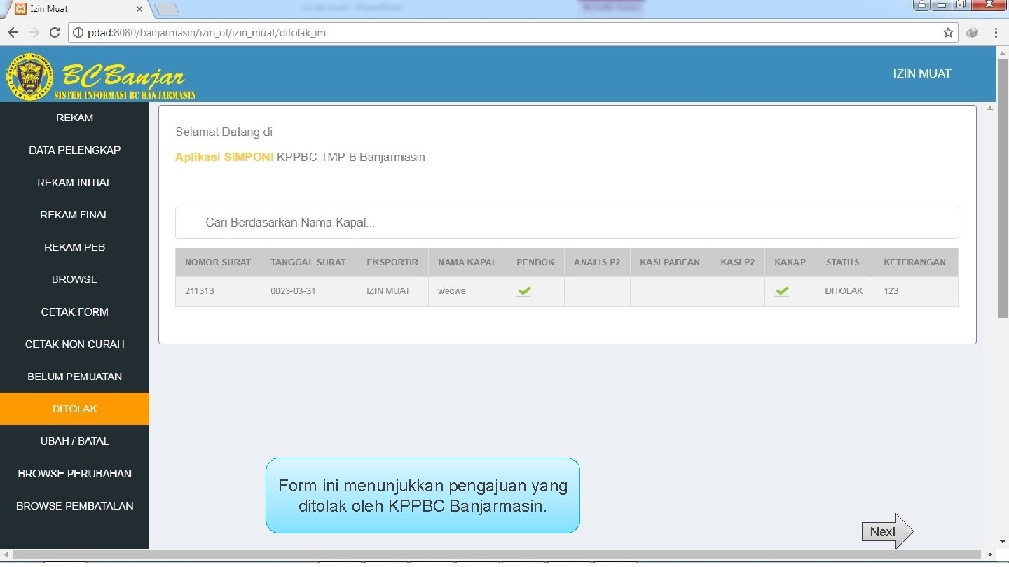 Form ini menunjukkan pengajuan yang ditolak oleh KPPBC Banjarmasin. The Power of Power. Point