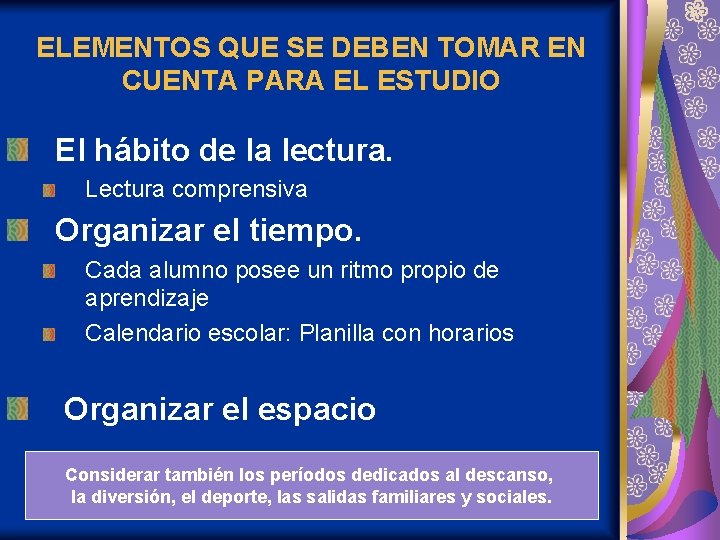 ELEMENTOS QUE SE DEBEN TOMAR EN CUENTA PARA EL ESTUDIO El hábito de la