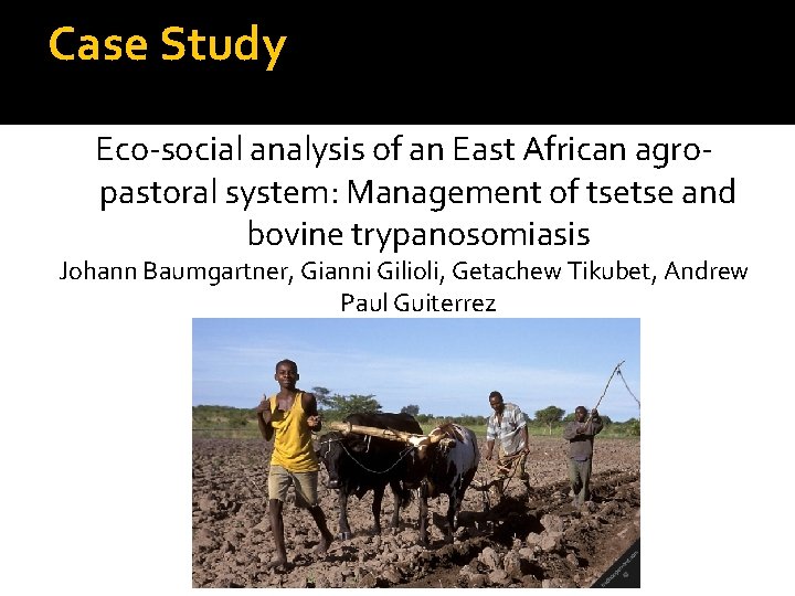 Case Study Eco-social analysis of an East African agropastoral system: Management of tsetse and