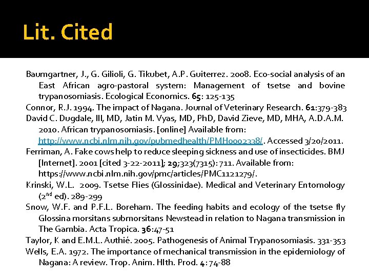 Lit. Cited Baumgartner, J. , G. Gilioli, G. Tikubet, A. P. Guiterrez. 2008. Eco-social