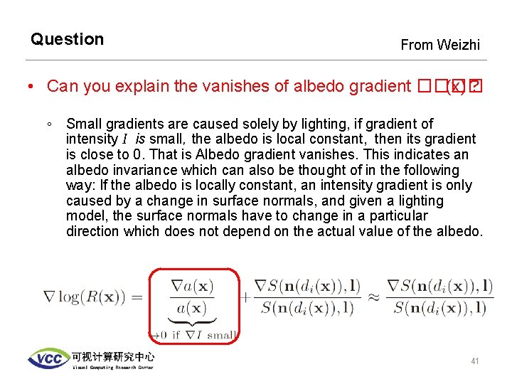 Question From Weizhi • Can you explain the vanishes of albedo gradient ���� (x)？