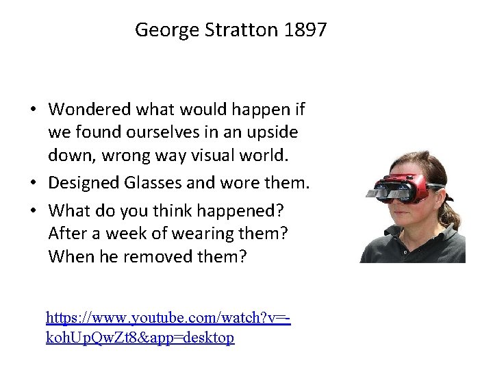 George Stratton 1897 • Wondered what would happen if we found ourselves in an George Stratton 1897 • Wondered what would happen if we found ourselves in an