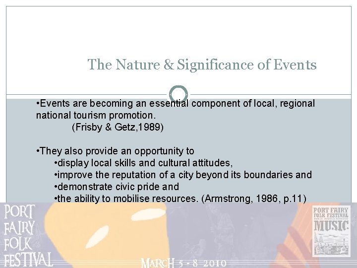 The Nature & Significance of Events • Events are becoming an essential component of