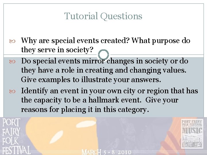 Tutorial Questions Why are special events created? What purpose do they serve in society?