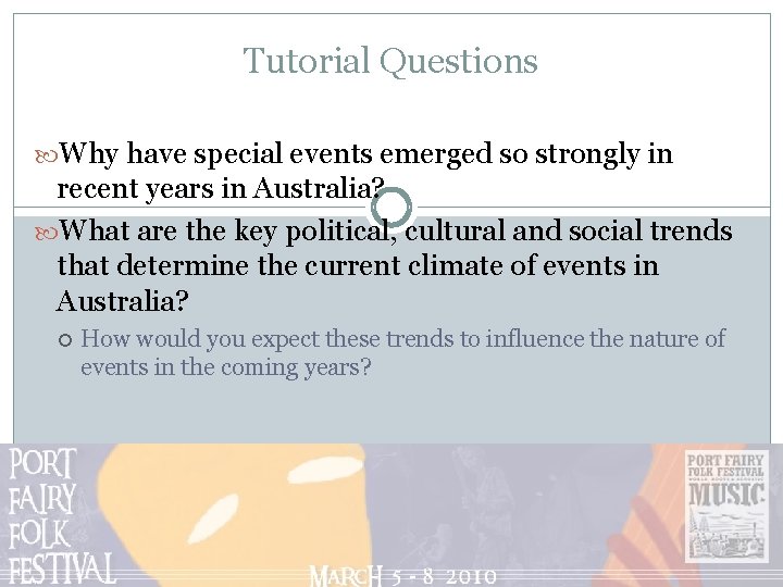 Tutorial Questions Why have special events emerged so strongly in recent years in Australia?