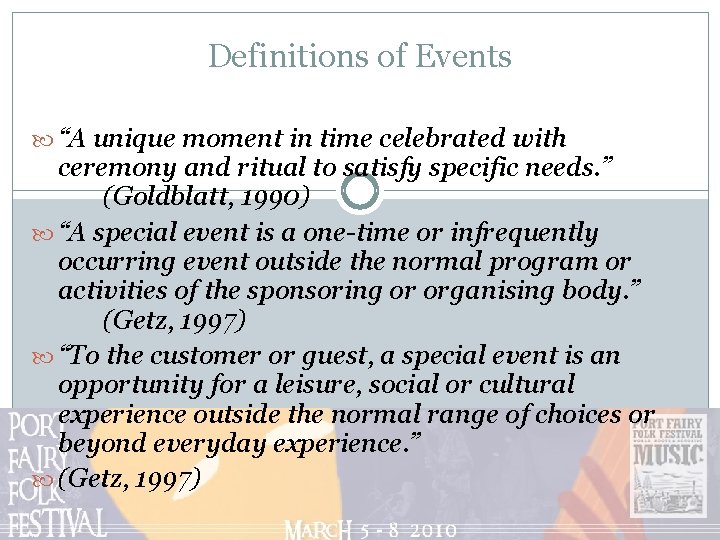 Definitions of Events “A unique moment in time celebrated with ceremony and ritual to
