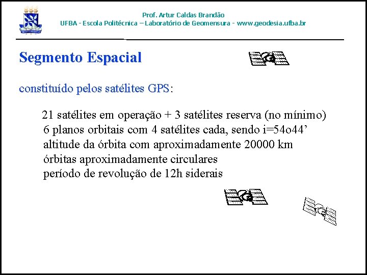 Prof. Artur Caldas Brandão UFBA - Escola Politécnica – Laboratório de Geomensura - www.