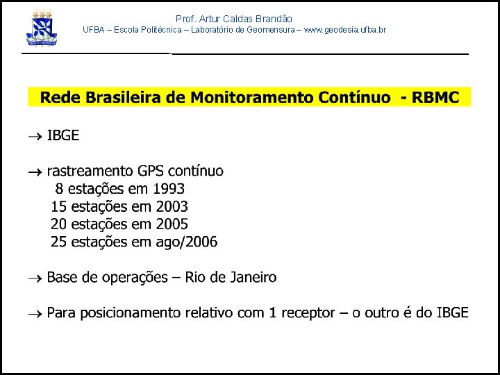 Prof. Artur Caldas Brandão UFBA – Escola Politécnica – Laboratório de Geomensura – www.