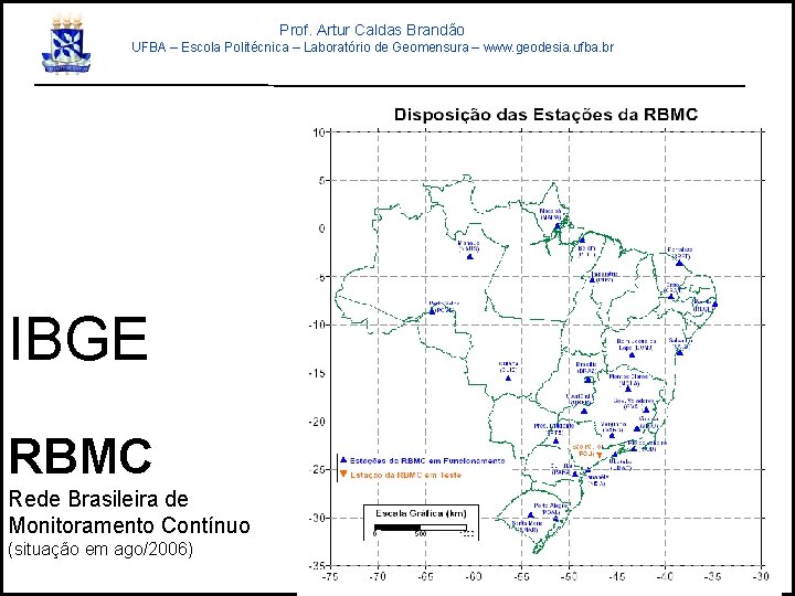 Prof. Artur Caldas Brandão UFBA – Escola Politécnica – Laboratório de Geomensura – www.