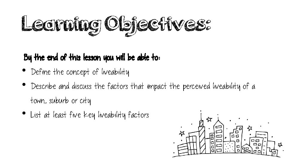Learning Objectives: By the end of this lesson you will be able to: •