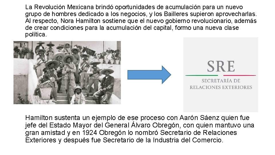 La Revolución Mexicana brindó oportunidades de acumulación para un nuevo grupo de hombres dedicado