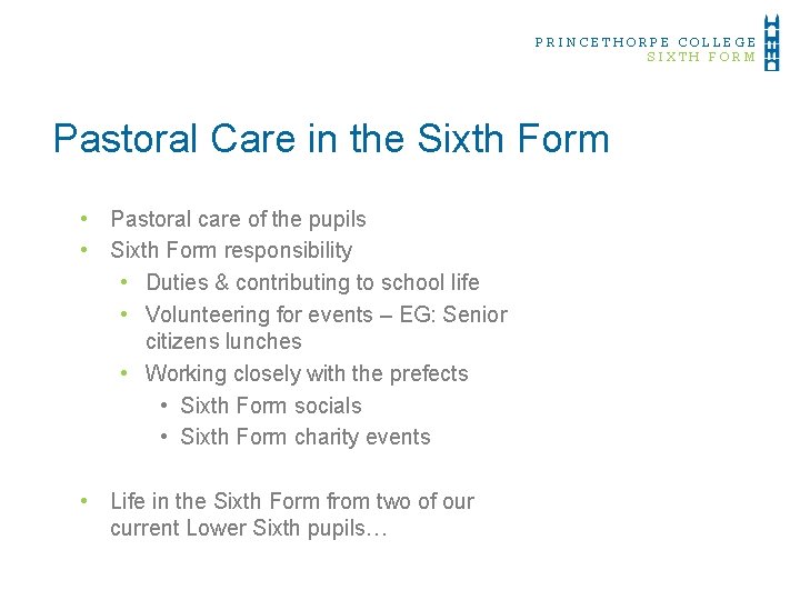 PRINCETHORPE COLLEGE SIXTH FORM Pastoral Care in the Sixth Form • Pastoral care of