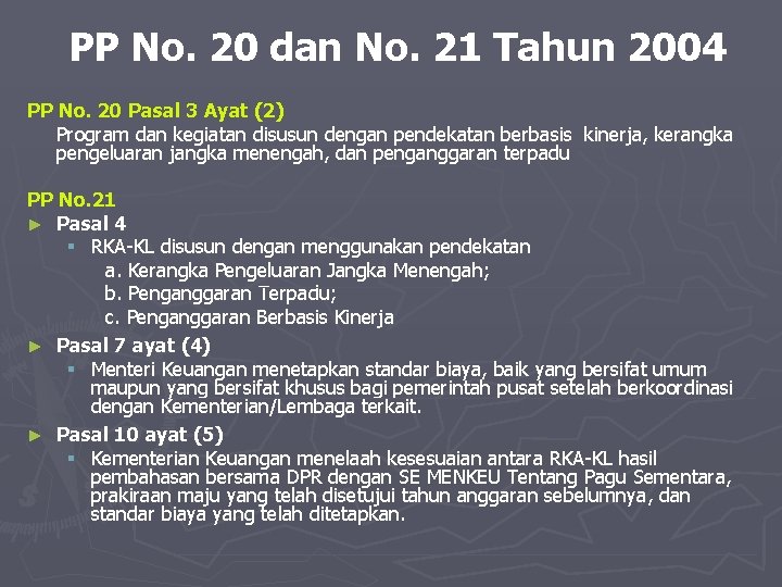 PP No. 20 dan No. 21 Tahun 2004 PP No. 20 Pasal 3 Ayat