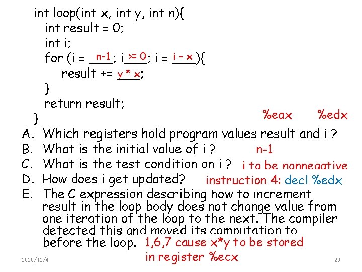 int loop(int x, int y, int n){ int result = 0; int i; n-1
