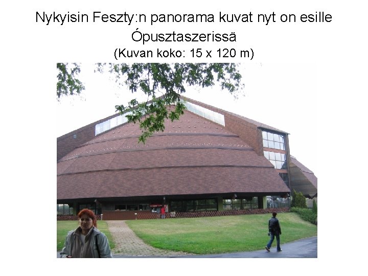 Nykyisin Feszty: n panorama kuvat nyt on esille Ópusztaszerissä (Kuvan koko: 15 x 120