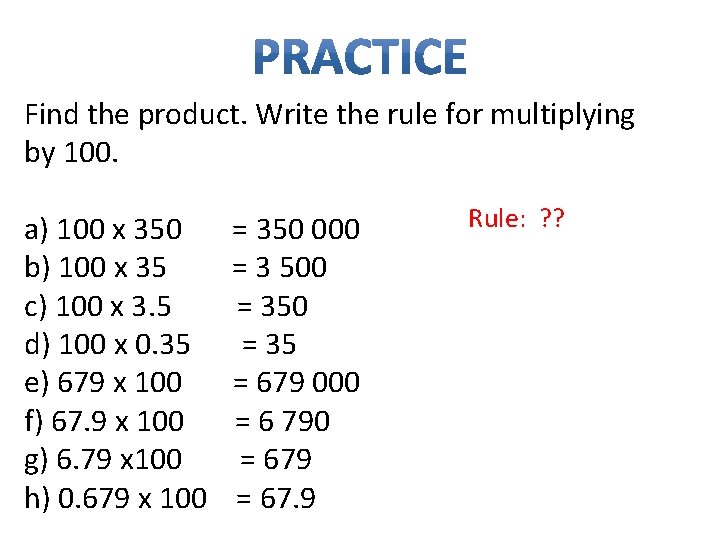 Find the product. Write the rule for multiplying by 100. a) 100 x 350