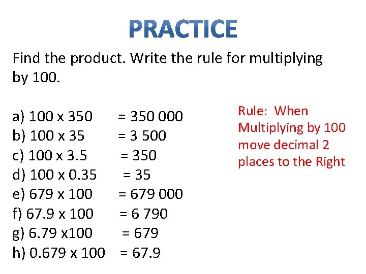 Find the product. Write the rule for multiplying by 100. a) 100 x 350