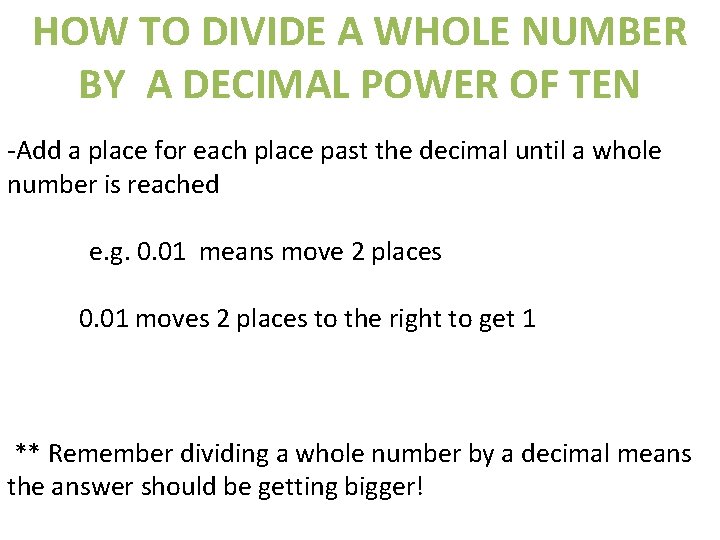 HOW TO DIVIDE A WHOLE NUMBER BY A DECIMAL POWER OF TEN -Add a