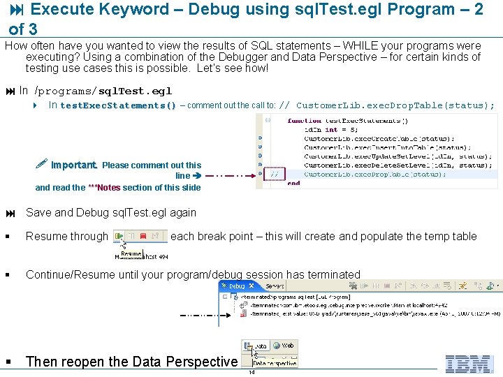  Execute Keyword – Debug using sql. Test. egl Program – 2 of 3