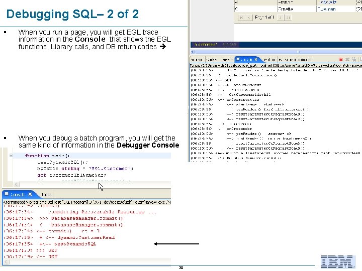 Debugging SQL– 2 of 2 § When you run a page, you will get