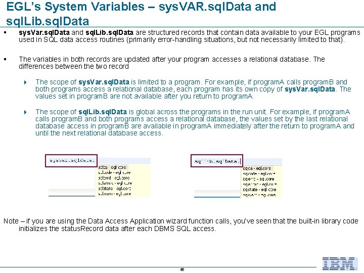 EGL’s System Variables – sys. VAR. sql. Data and sql. Lib. sql. Data §