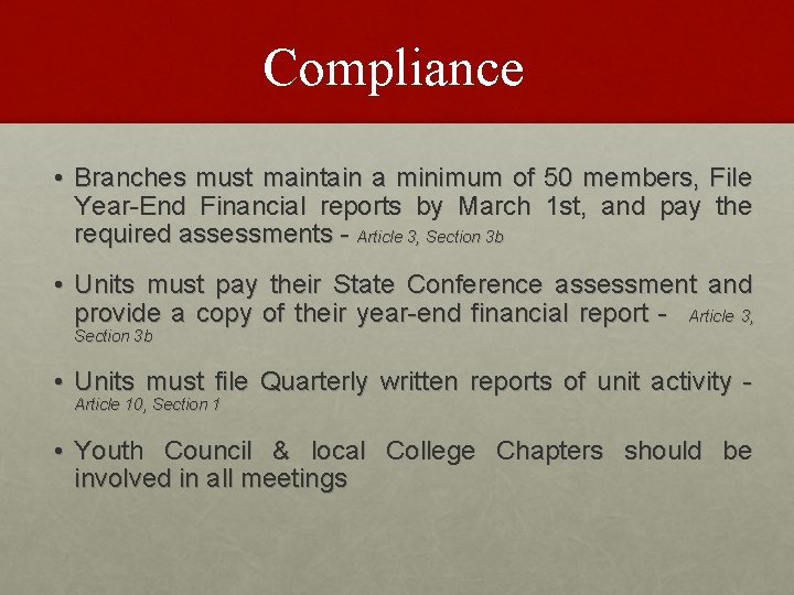 Compliance • Branches must maintain a minimum of 50 members, File Year-End Financial reports