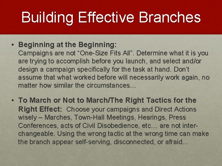 Building Effective Branches • Beginning at the Beginning: Campaigns are not “One-Size Fits All”.