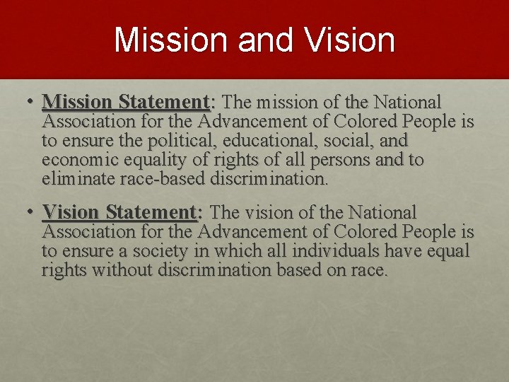 Mission and Vision • Mission Statement: The mission of the National Association for the