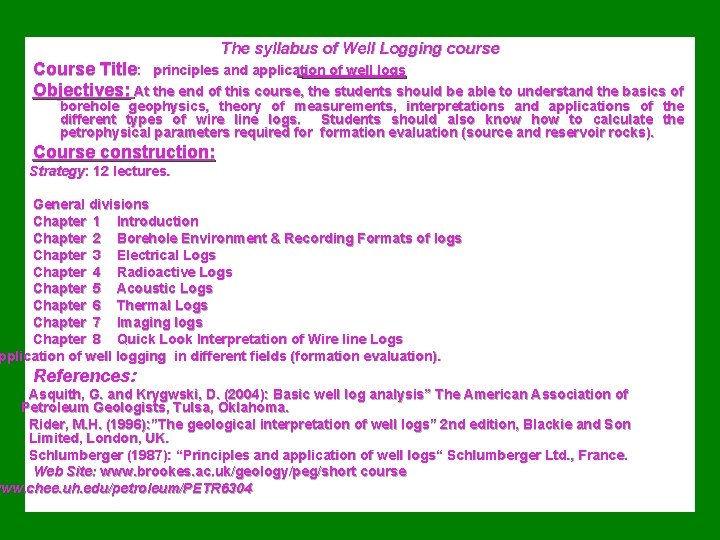 The syllabus of Well Logging course Course Title: principles and application of well logs