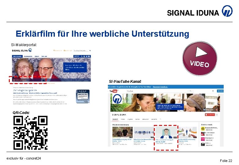 Erklärfilm für Ihre werbliche Unterstützung SI-Maklerportal: VIDEO SI-You. Tube Kanal: QR-Code: exclusiv für -