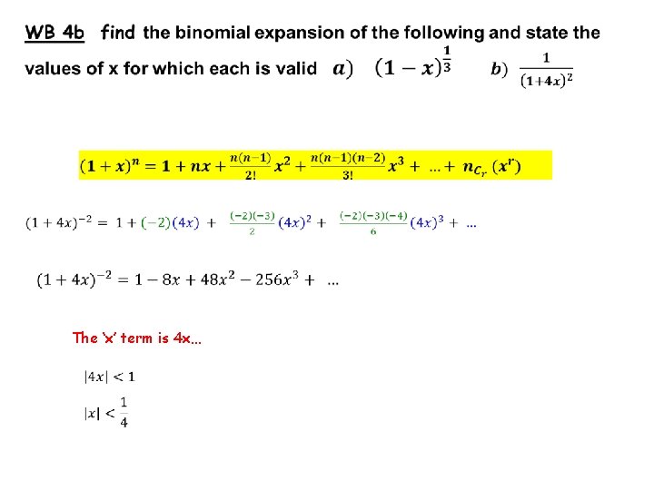 The ‘x’ term is 4 x… The ‘x’ term is 4 x…