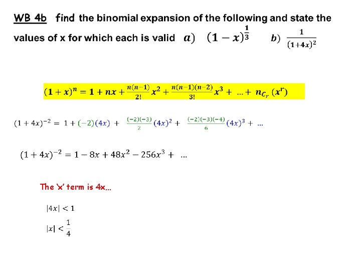  The ‘x’ term is 4 x… 