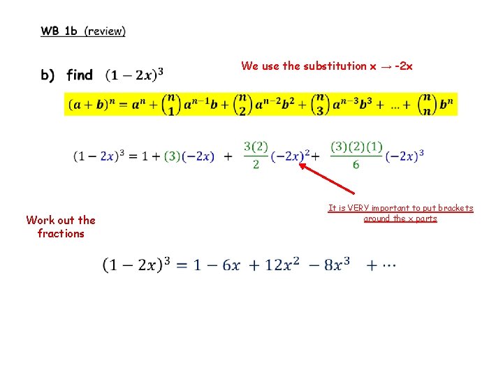  We use the substitution x → -2 x It is VERY important to