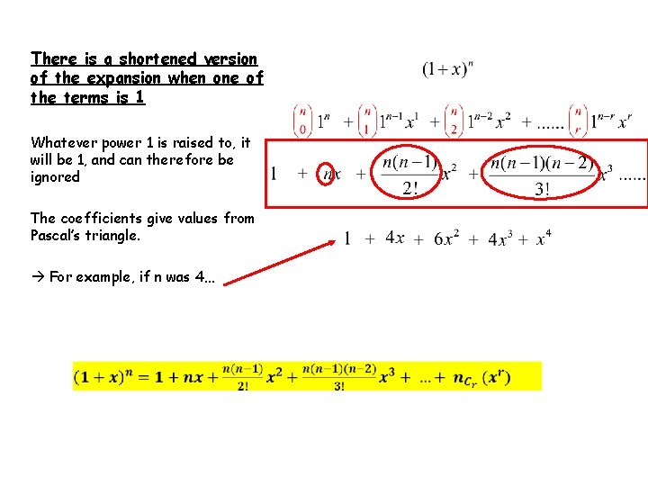 There is a shortened version of the expansion when one of the terms is