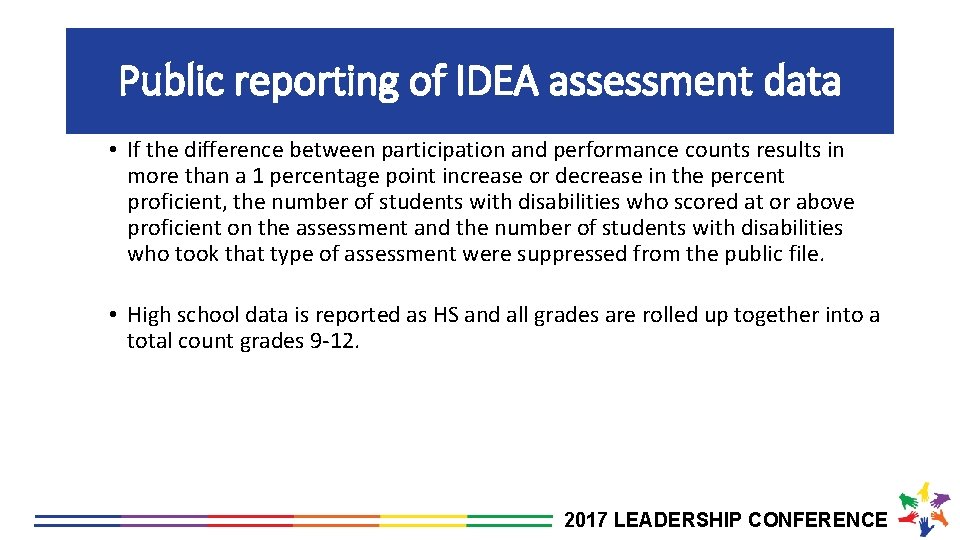 Public reporting of IDEA assessment data • If the difference between participation and performance