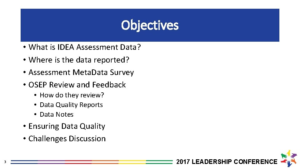 Objectives • What is IDEA Assessment Data? • Where is the data reported? •