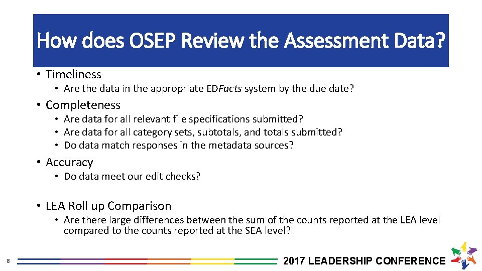 How does OSEP Review the Assessment Data? • Timeliness • Are the data in