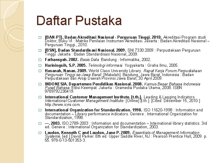 Daftar Pustaka � � � � � [BAN-PT], Badan Akreditasi Nasional - Perguruan Tinggi.