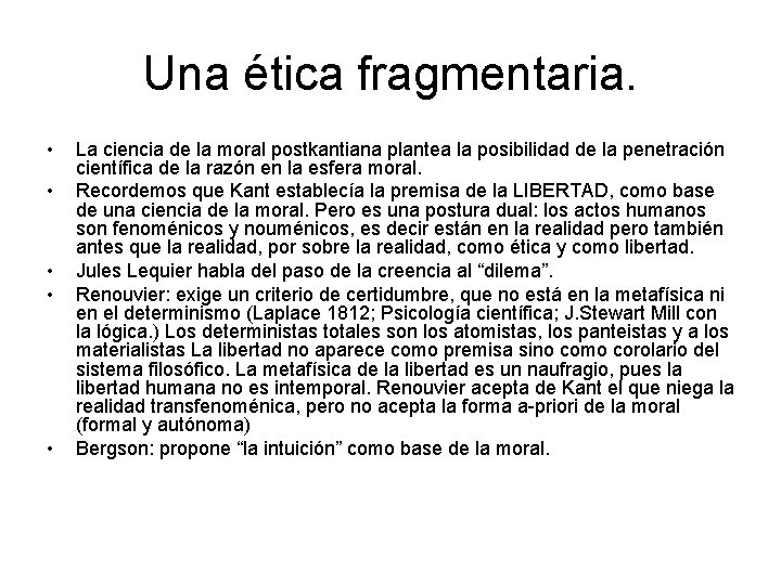 Una ética fragmentaria. • • • La ciencia de la moral postkantiana plantea la