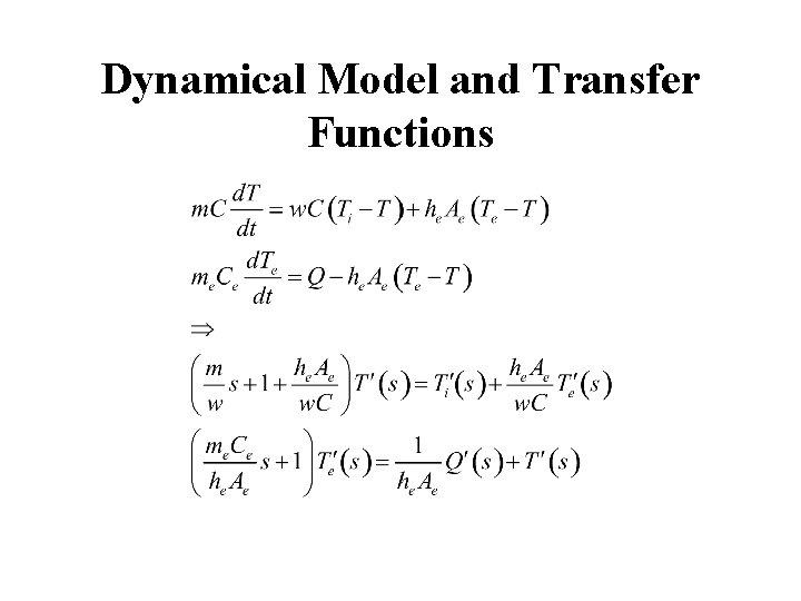 Dynamical Model and Transfer Functions Dynamical Model and Transfer Functions